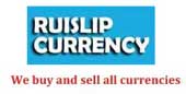 Ruislip Currency - We buy and sell all currencies